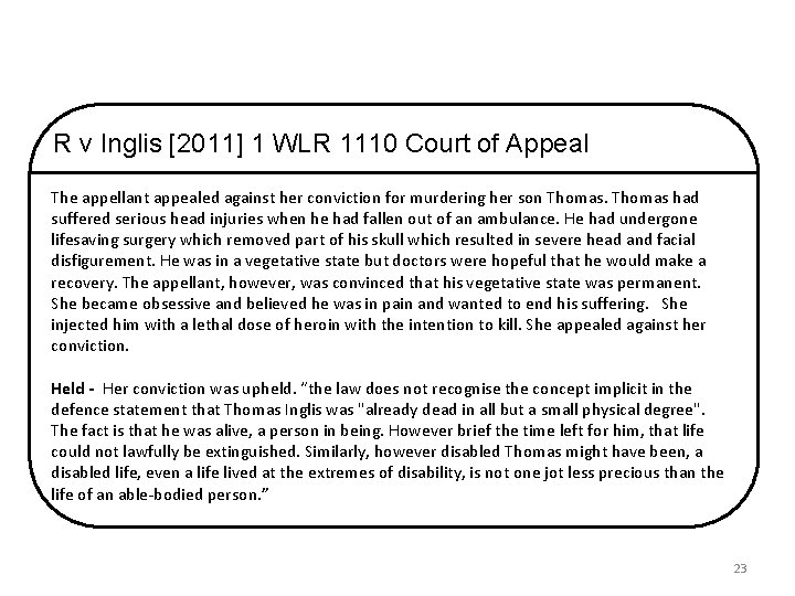 R v Inglis [2011] 1 WLR 1110 Court of Appeal The appellant appealed against