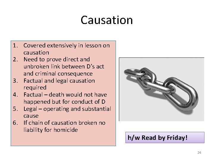 Causation 1. Covered extensively in lesson on causation 2. Need to prove direct and