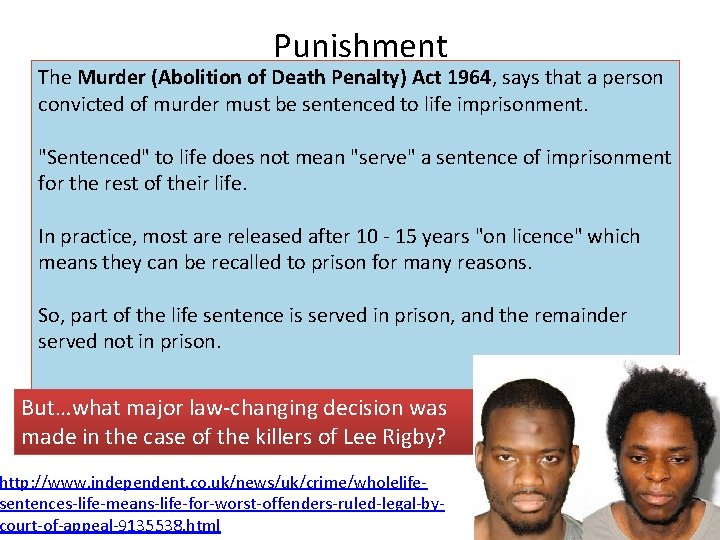 Punishment The Murder (Abolition of Death Penalty) Act 1964, says that a person convicted