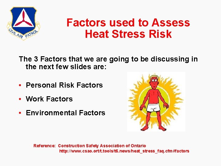 Factors used to Assess Heat Stress Risk The 3 Factors that we are going