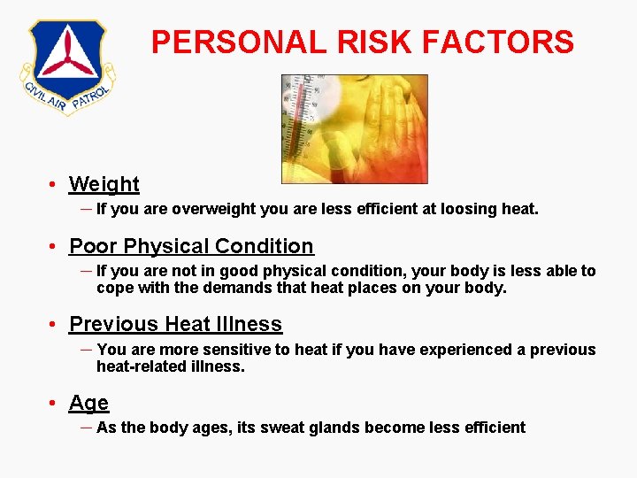 PERSONAL RISK FACTORS • Weight ─ If you are overweight you are less efficient