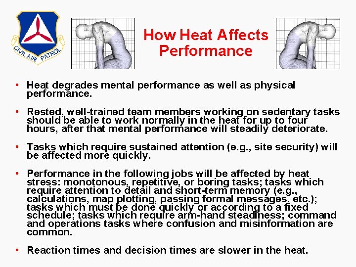 How Heat Affects Performance • Heat degrades mental performance as well as physical performance.