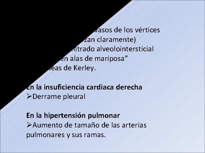 La HVCP: ØRedistribución (los vasos de los vértices también se visualizan claramente) ØSignos de La HVCP: ØRedistribución (los vasos de los vértices también se visualizan claramente) ØSignos de