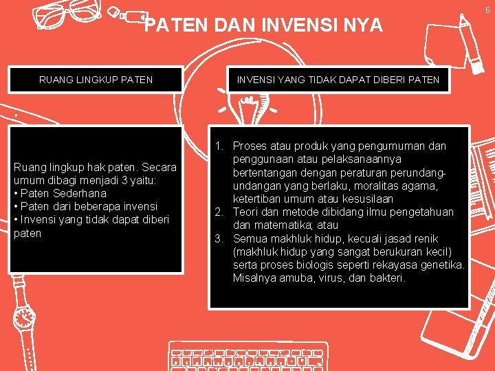 PATEN DAN INVENSI NYA RUANG LINGKUP PATEN Ruang lingkup hak paten. Secara umum dibagi