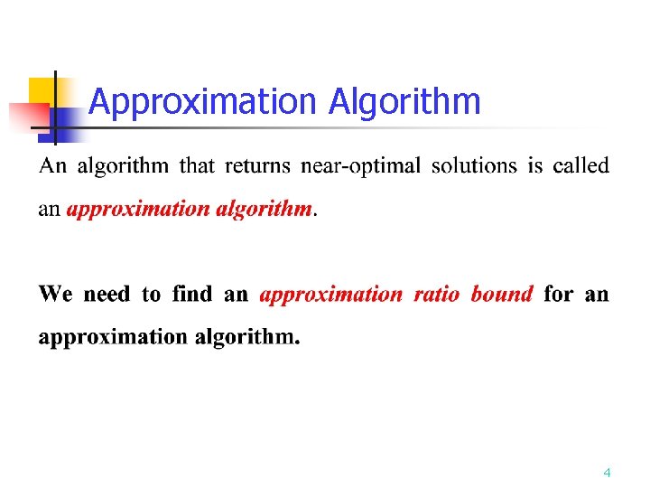 Approximation Algorithm 4 