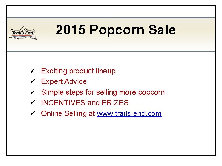 2015 Popcorn Sale ü ü ü Exciting product lineup Expert Advice Simple steps for