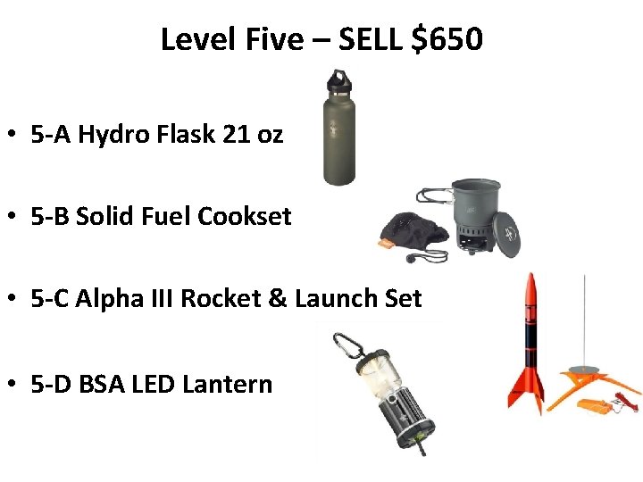 Level Five – SELL $650 • 5 -A Hydro Flask 21 oz • 5