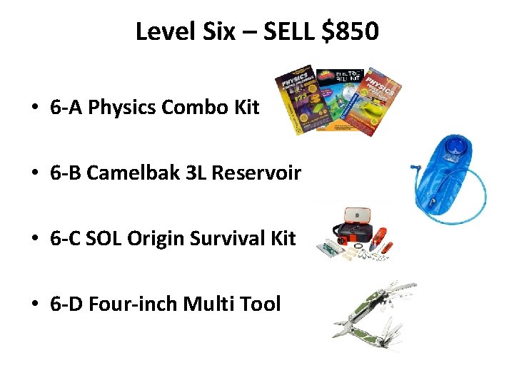 Level Six – SELL $850 • 6 -A Physics Combo Kit • 6 -B