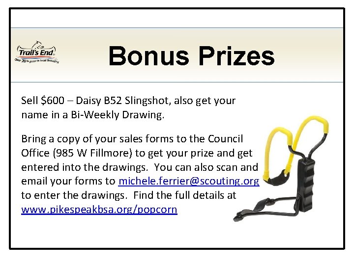 Bonus Prizes Sell $600 – Daisy B 52 Slingshot, also get your name in