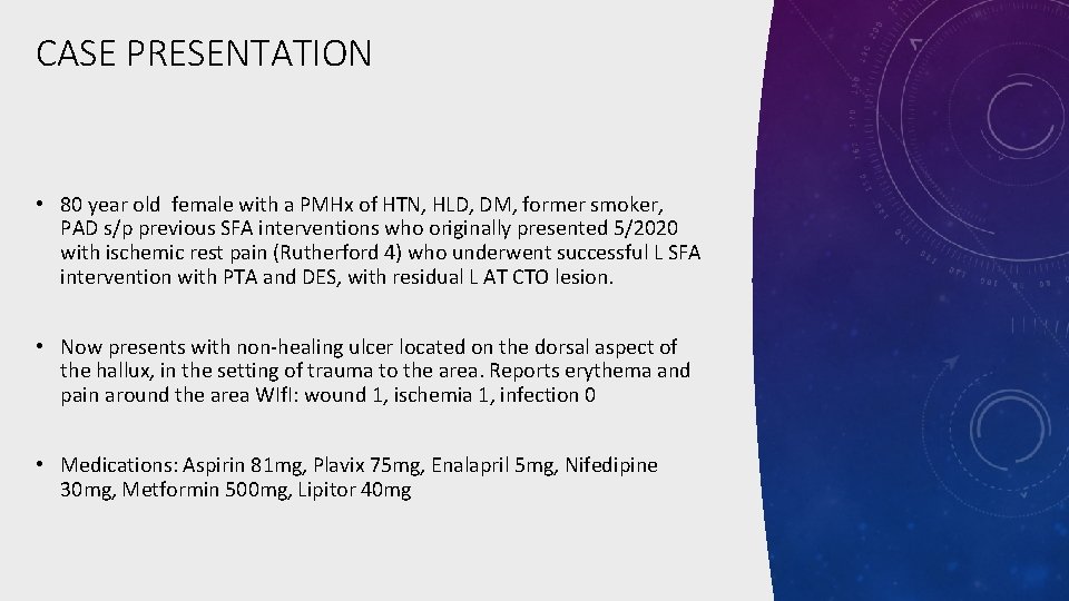 CASE PRESENTATION • 80 year old female with a PMHx of HTN, HLD, DM,