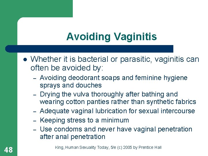 Avoiding Vaginitis l Whether it is bacterial or parasitic, vaginitis can often be avoided