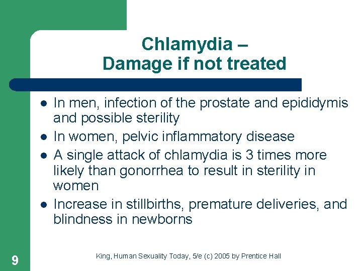 Chlamydia – Damage if not treated l l 9 In men, infection of the