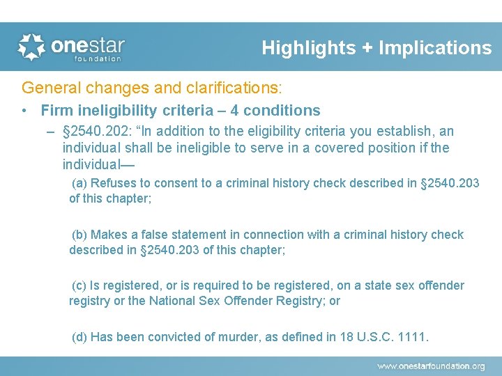 Highlights + Implications General changes and clarifications: • Firm ineligibility criteria – 4 conditions