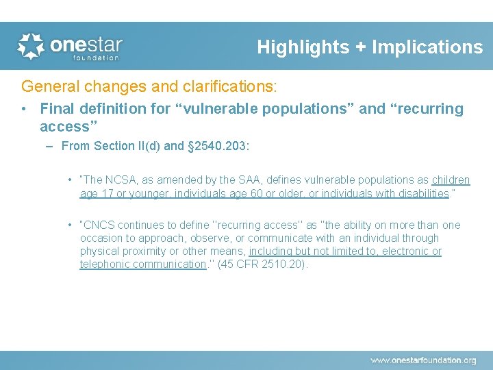 Highlights + Implications General changes and clarifications: • Final definition for “vulnerable populations” and