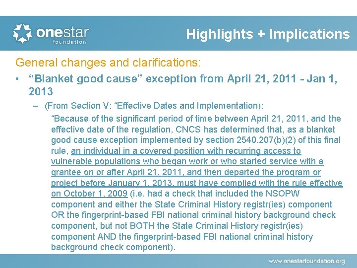 Highlights + Implications General changes and clarifications: • “Blanket good cause” exception from April