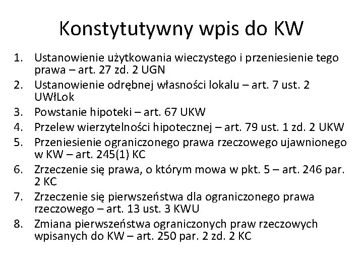 Konstytutywny wpis do KW 1. Ustanowienie użytkowania wieczystego i przeniesienie tego prawa – art.