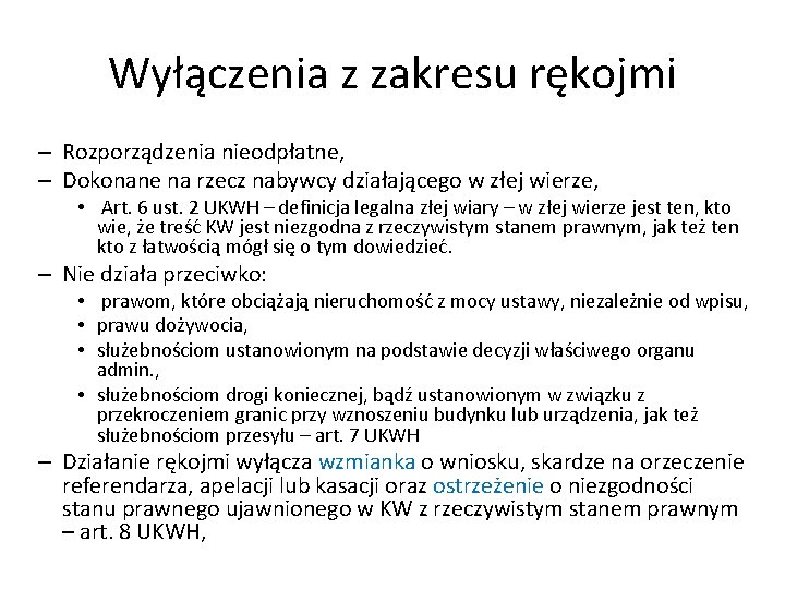 Wyłączenia z zakresu rękojmi – Rozporządzenia nieodpłatne, – Dokonane na rzecz nabywcy działającego w