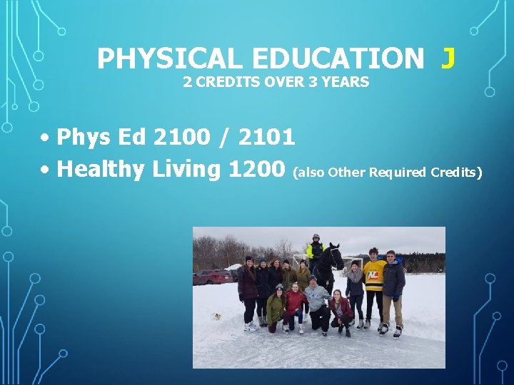 PHYSICAL EDUCATION J 2 CREDITS OVER 3 YEARS • Phys Ed 2100 / 2101