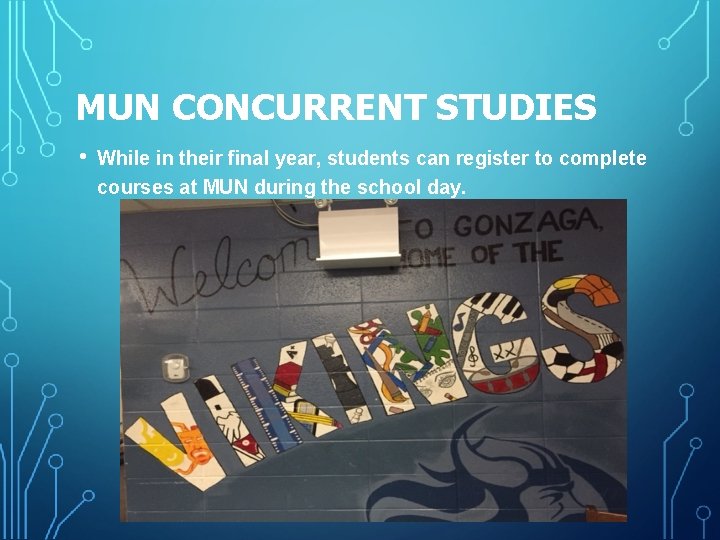 MUN CONCURRENT STUDIES • While in their final year, students can register to complete