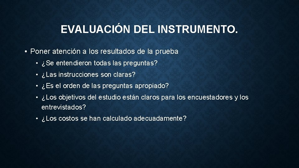 EVALUACIÓN DEL INSTRUMENTO. • Poner atención a los resultados de la prueba • ¿Se EVALUACIÓN DEL INSTRUMENTO. • Poner atención a los resultados de la prueba • ¿Se