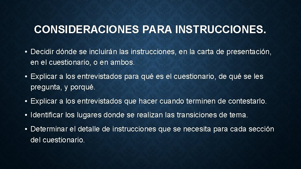 CONSIDERACIONES PARA INSTRUCCIONES. • Decidir dónde se incluirán las instrucciones, en la carta de CONSIDERACIONES PARA INSTRUCCIONES. • Decidir dónde se incluirán las instrucciones, en la carta de