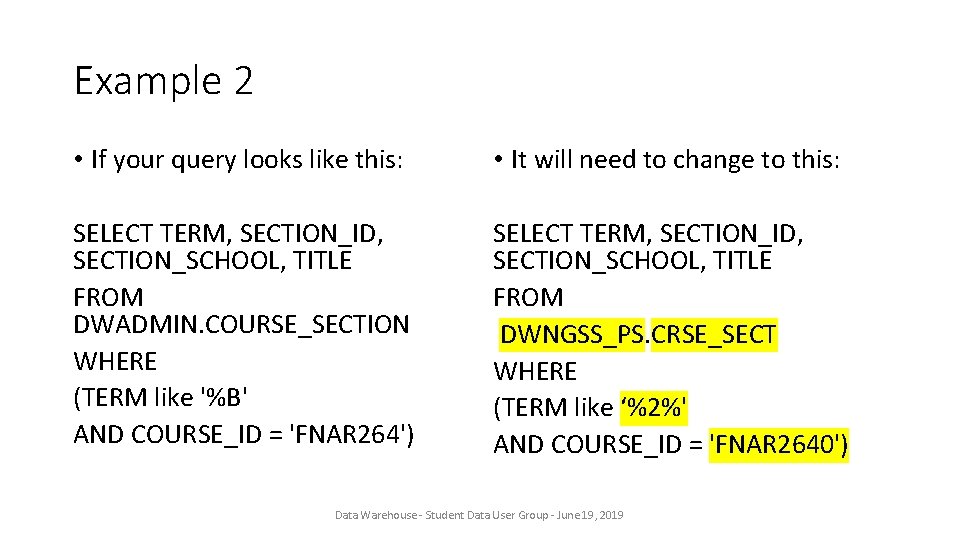 Example 2 • If your query looks like this: • It will need to