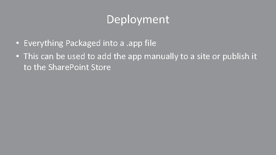 Deployment • Everything Packaged into a. app file • This can be used to