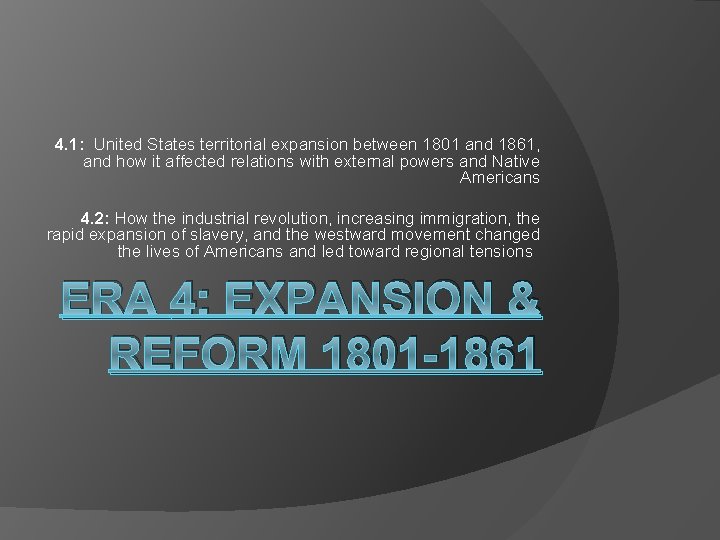 4. 1: United States territorial expansion between 1801 and 1861, and how it affected