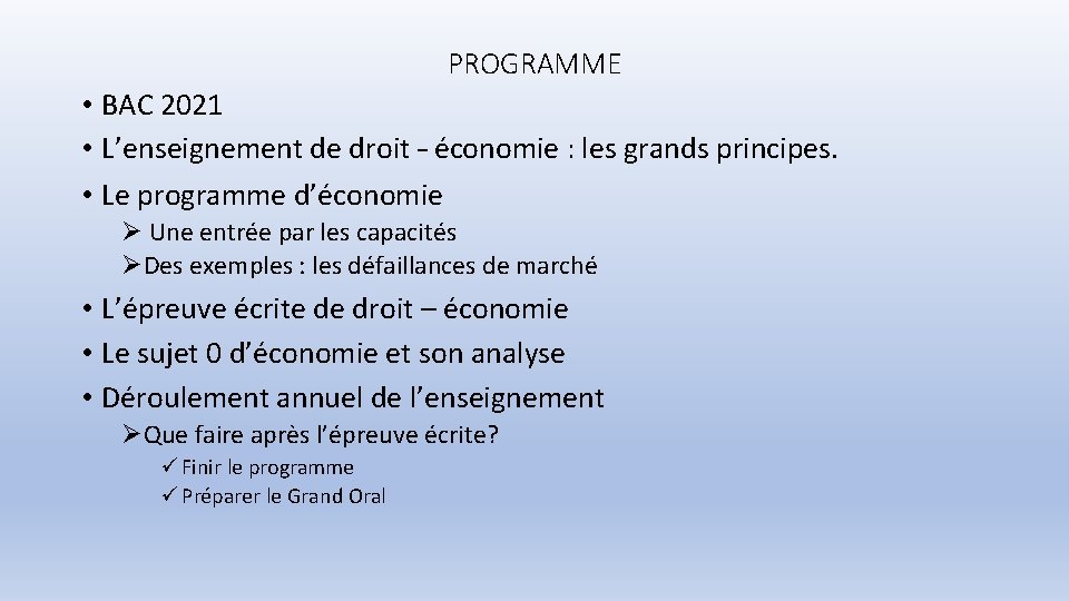 PROGRAMME • BAC 2021 • L’enseignement de droit – économie : les grands principes.