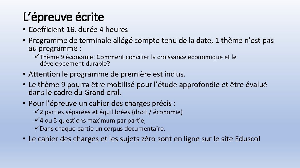 L’épreuve écrite • Coefficient 16, durée 4 heures • Programme de terminale allégé compte