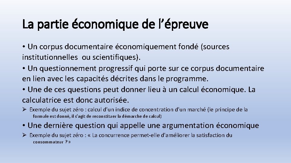 La partie économique de l’épreuve • Un corpus documentaire économiquement fondé (sources institutionnelles ou