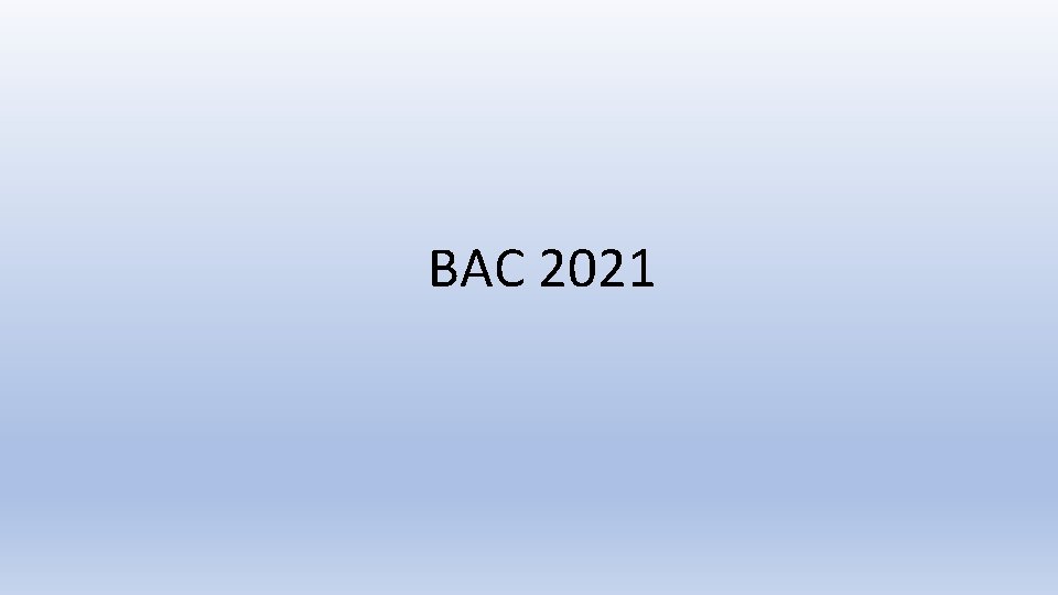 BAC 2021 