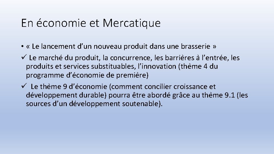 En économie et Mercatique • « Le lancement d’un nouveau produit dans une brasserie