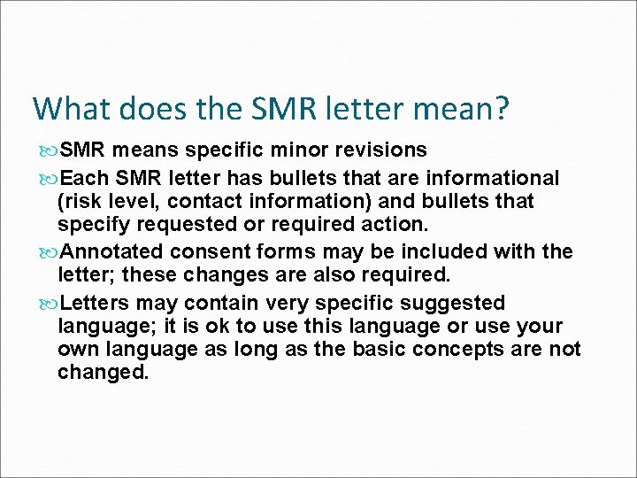 What does the SMR letter mean? SMR means specific minor revisions Each SMR letter