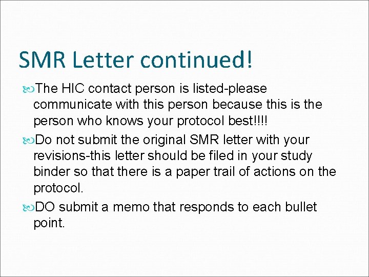 SMR Letter continued! The HIC contact person is listed-please communicate with this person because