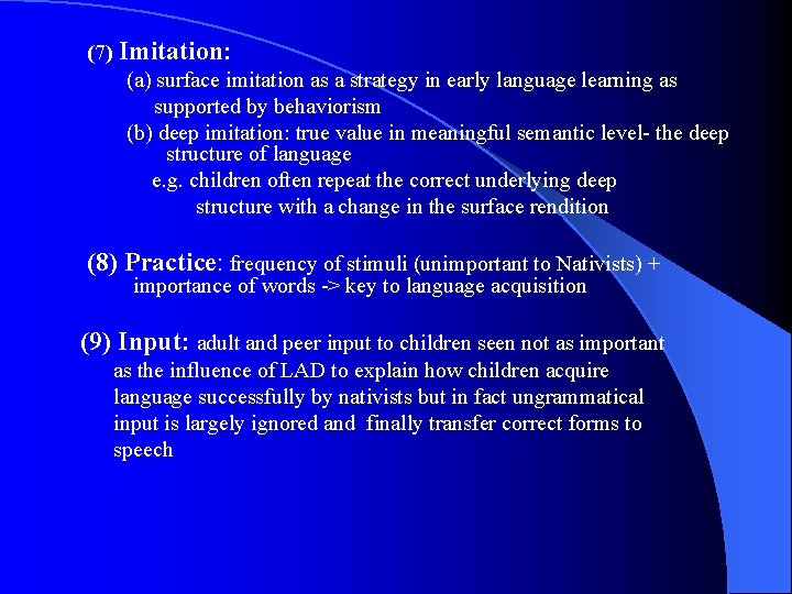 (7) Imitation: (a) surface imitation as a strategy in early language learning as supported