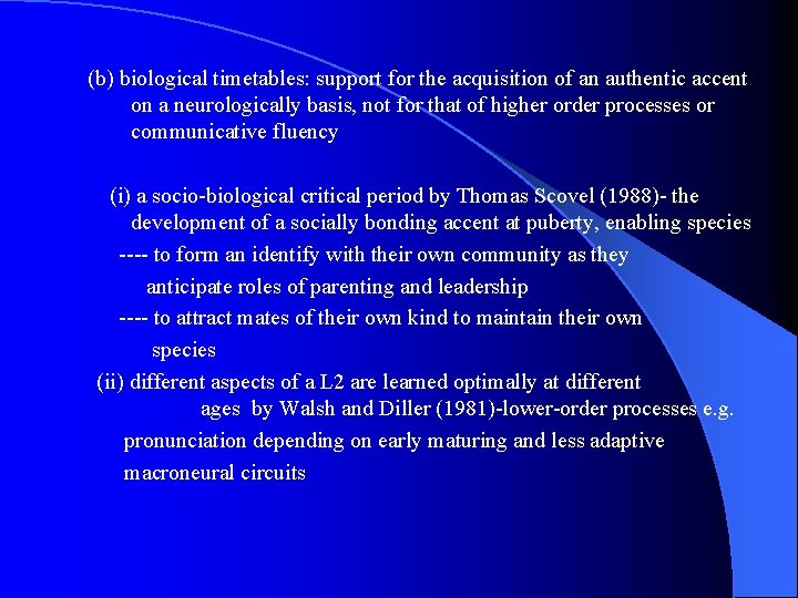 (b) biological timetables: support for the acquisition of an authentic accent on a neurologically