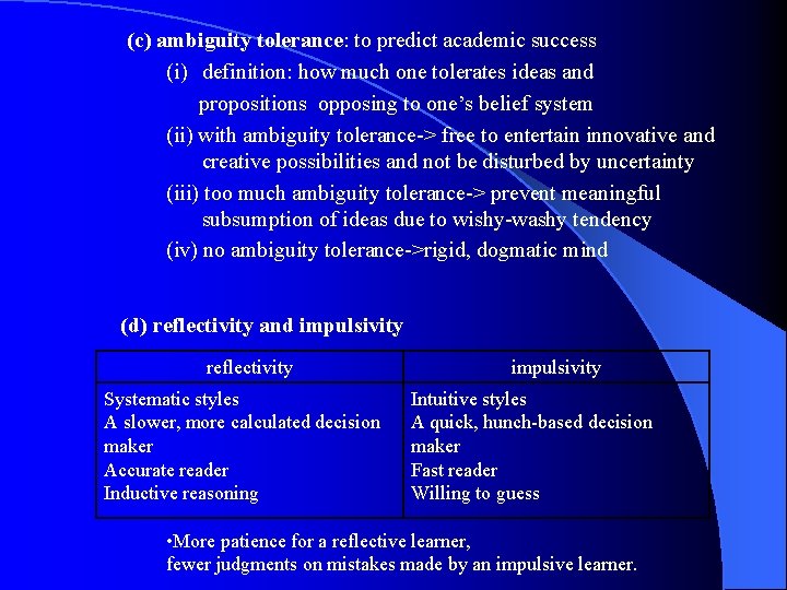 (c) ambiguity tolerance: to predict academic success (i) definition: how much one tolerates ideas