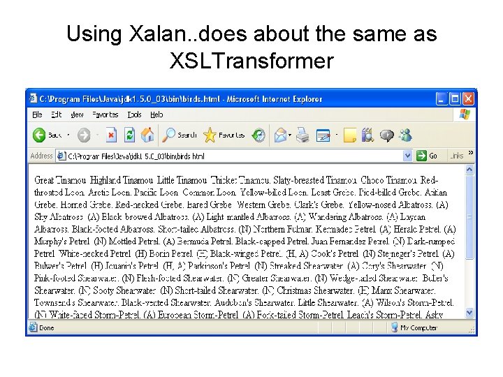 Using Xalan. . does about the same as XSLTransformer 