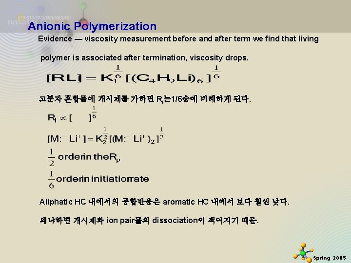 Anionic Polymerization Evidence — viscosity measurement before and after term we find that living