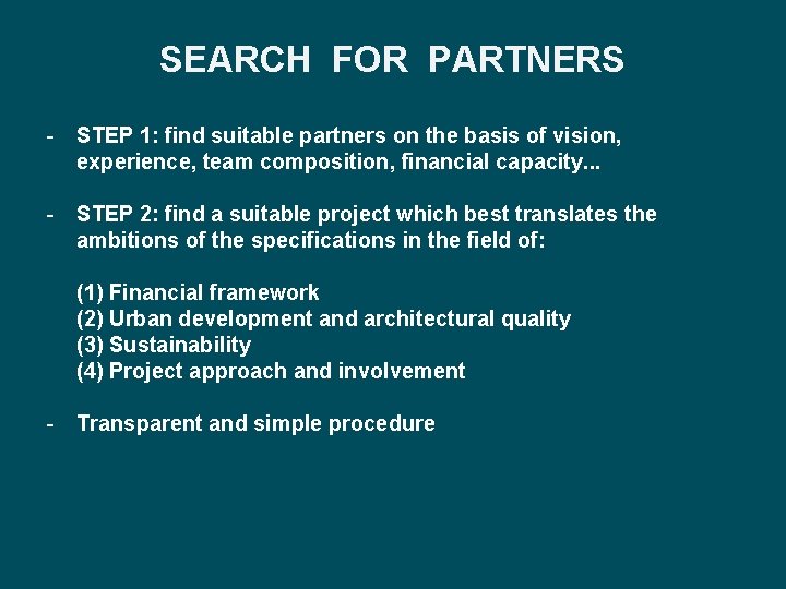 SEARCH FOR PARTNERS - STEP 1: find suitable partners on the basis of vision,