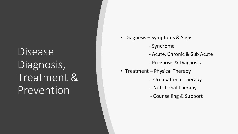 • Diagnosis – Symptoms & Signs Disease Diagnosis, Treatment & Prevention - Syndrome