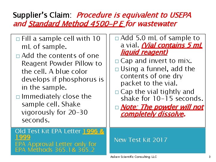 Supplier’s Claim: Procedure is equivalent to USEPA and Standard Method 4500 -P E for