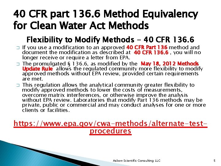 40 CFR part 136. 6 Method Equivalency for Clean Water Act Methods Flexibility to