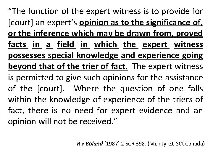 “The function of the expert witness is to provide for [court] an expert’s opinion