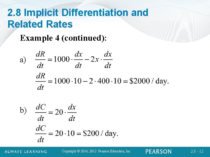 2. 8 Implicit Differentiation and Related Rates Example 4 (continued): a) b) Copyright ©