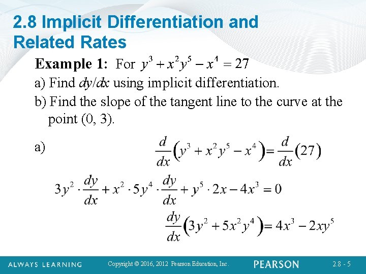 2. 8 Implicit Differentiation and Related Rates Example 1: For a) Find dy/dx using