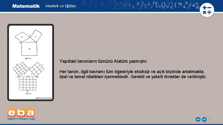 Atatürk ve Eğitim Yapıttaki tanımların tümünü Atatürk yazmıştır. Her tanım, ilgili kavramı tüm öğeleriyle