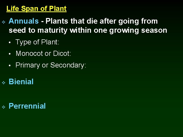 Life Span of Plant v Annuals - Plants that die after going from seed