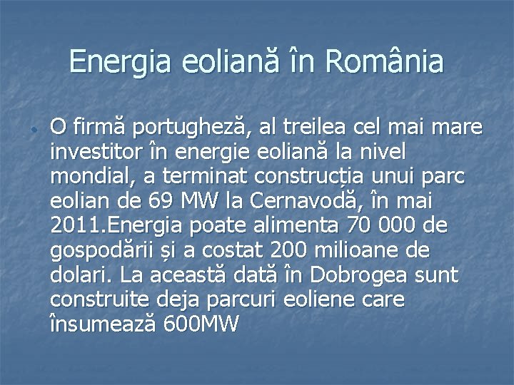 Energia eoliană în România • O firmă portugheză, al treilea cel mai mare investitor Energia eoliană în România • O firmă portugheză, al treilea cel mai mare investitor